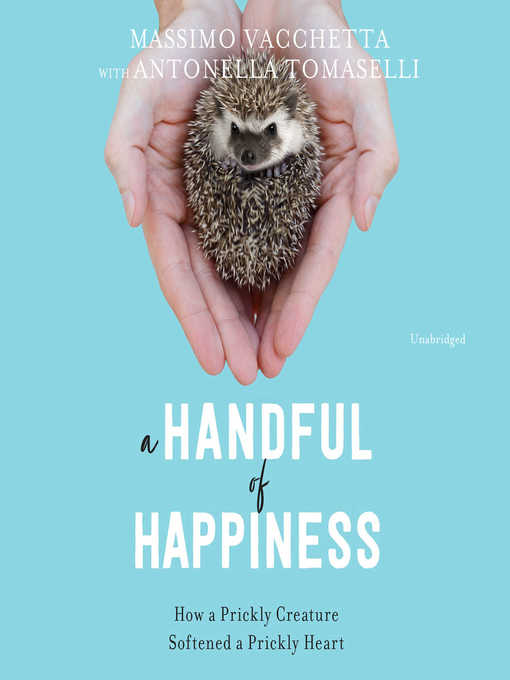 Title details for A Handful of Happiness by Massimo Vacchetta - Available